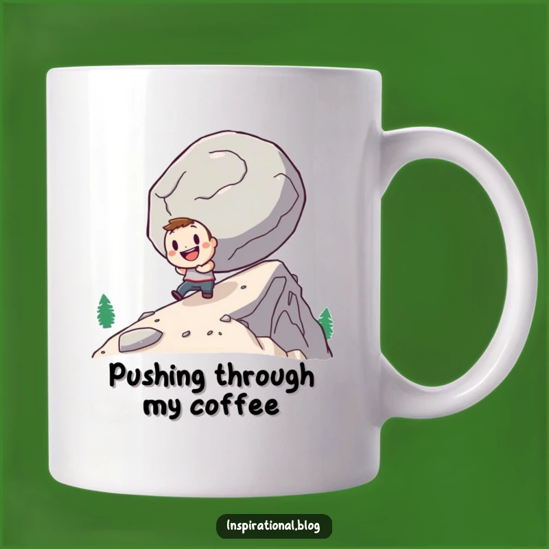 Funny Determined Hero Mug: Uphill Battle with a Smile Gift