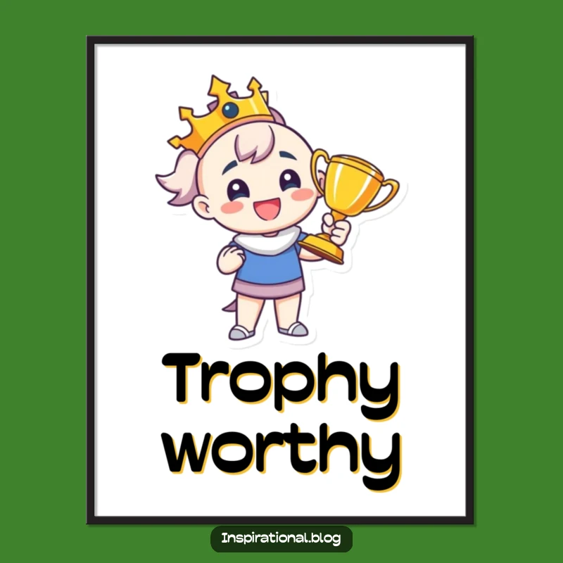 Funny Trophy Winner Poster: Champion Wall Art for Inspiring Laughs