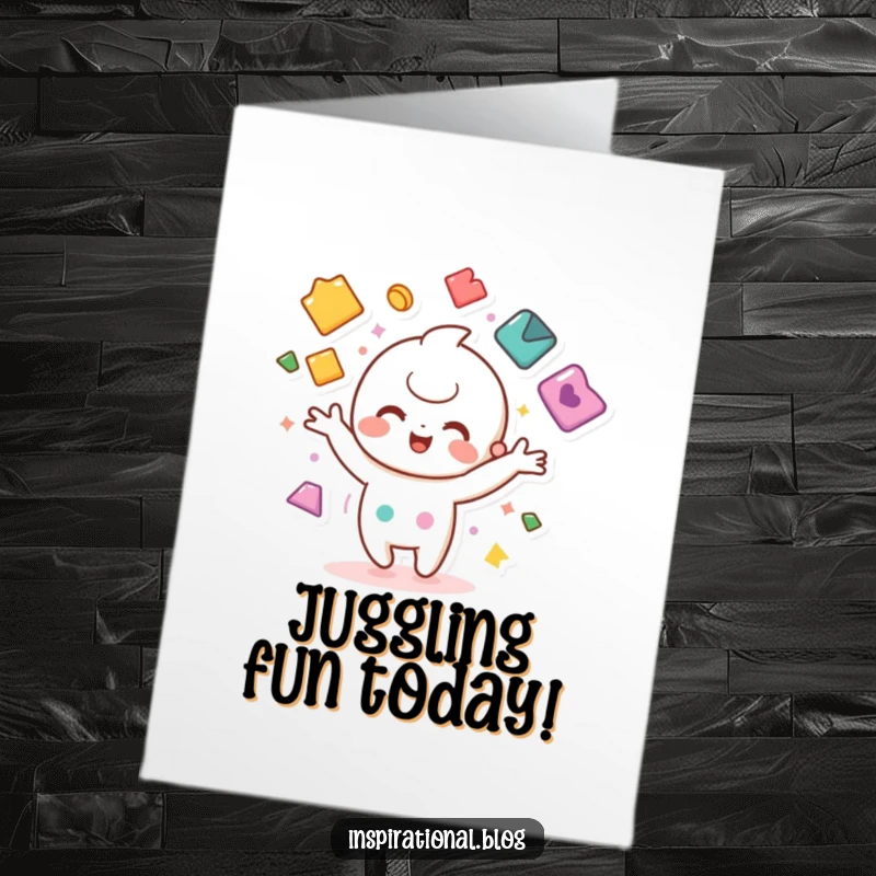 Funny Free Printable Birthday Card: Kawaii character joyfully juggling colorful shapes, celebrating a birthday.