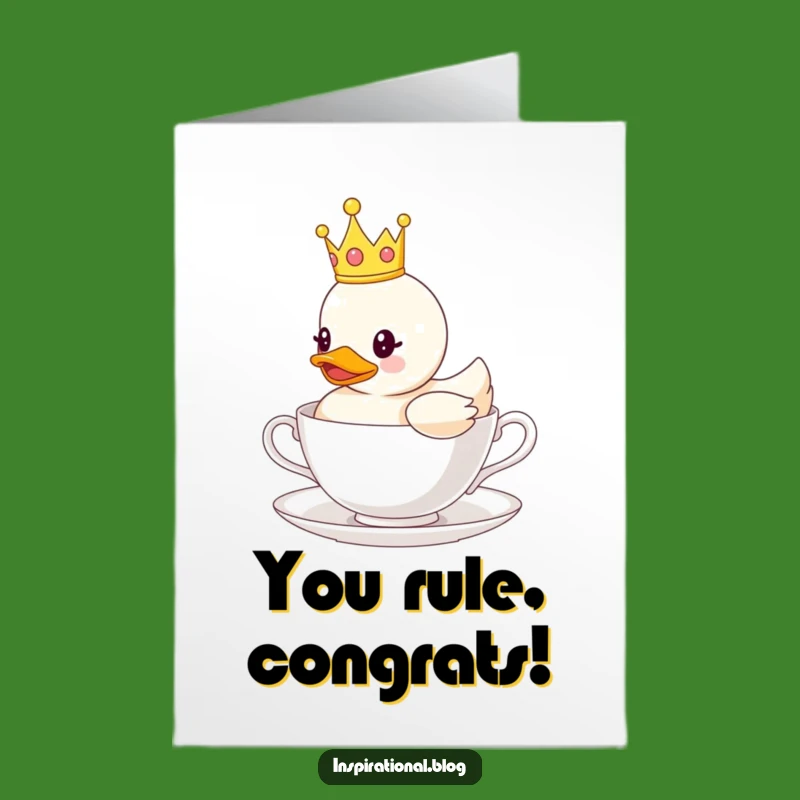 Free Printable Congrats Card: Royal Duck, Humorous Teacup Downloadable Gift for Success