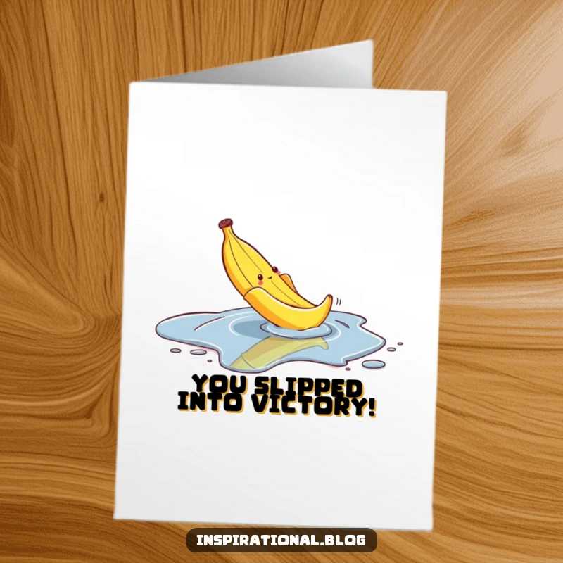 Funny Free Printable Congratulations Card showing a banana peel comically slipping on a puddle, a humorous take on success.