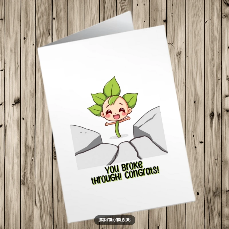 Funny Free Printable Congratulations Card with a determined sprout character joyfully breaking through cracked pavement, celebrating a big win.