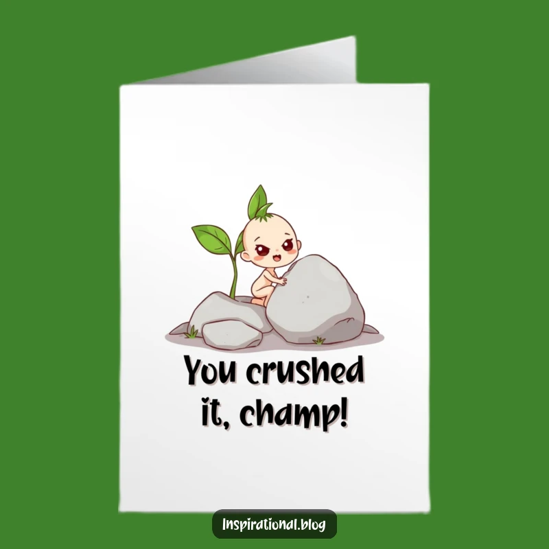 Free Printable Congrats Card: Sprout Pushes Rock - Funny Downloadable Success Gift