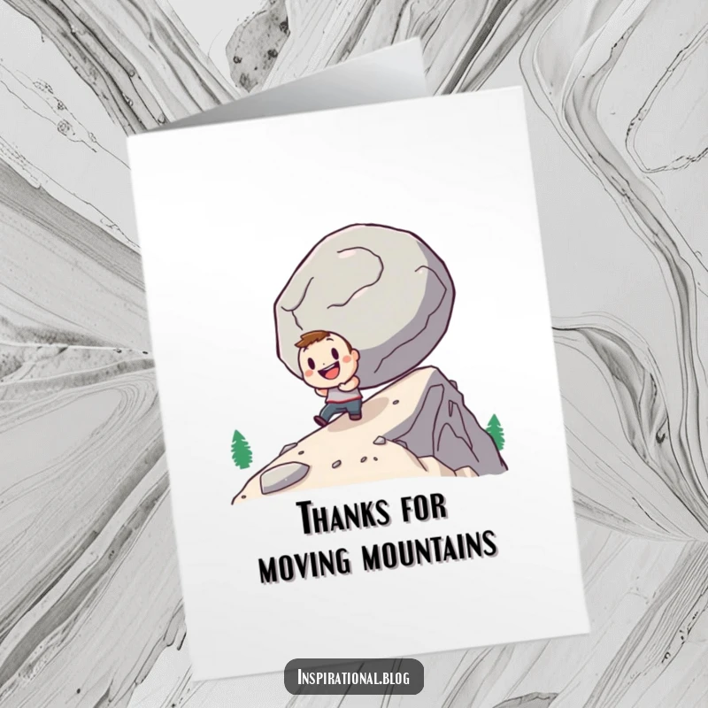 Funny Free Printable Thank You Card: Small determined character pushing a giant boulder uphill with a cheerful grin, a funny thanks.