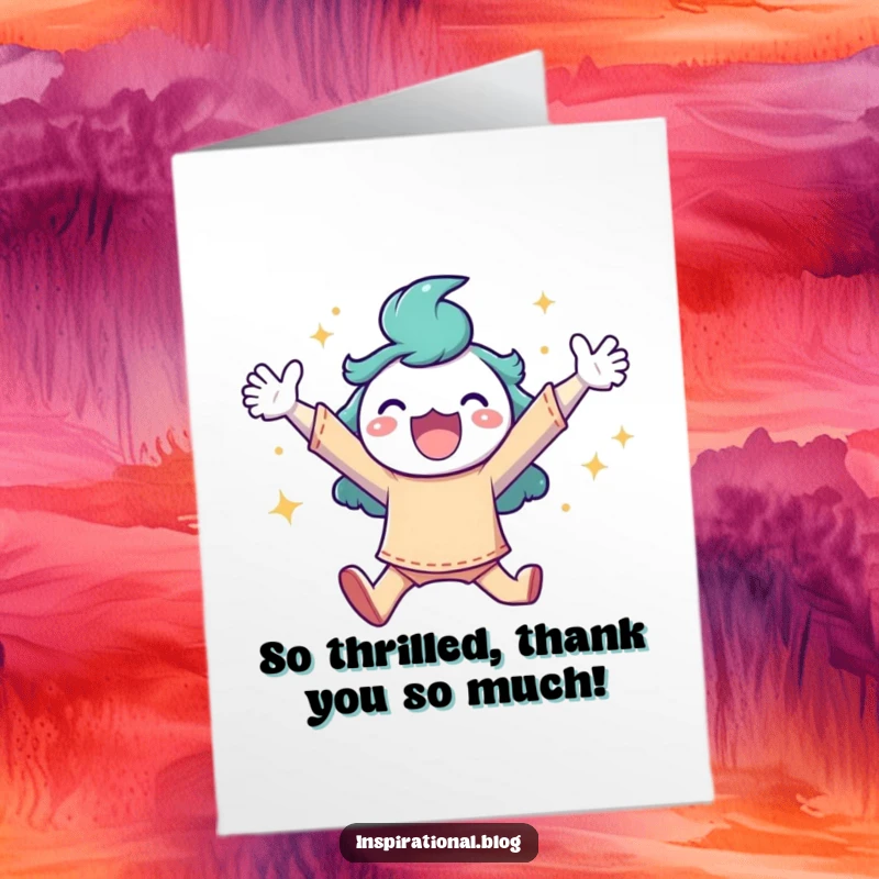 Funny Free Printable Thank You Card of a character leaping with pure joy and outstretched arms, surrounded by sparkling confetti.
