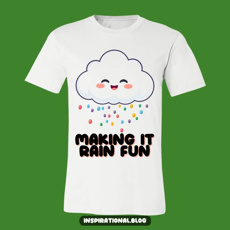 Funny Cheerful Rain Cloud T-Shirt: Giggle and Sprinkle Colorful Drops, a Fun Gift!
